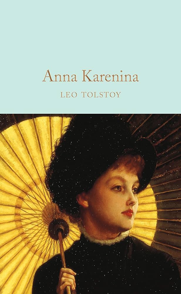 Anna Karenina (Macmillan Collector's Library): Tolstoy, Leo